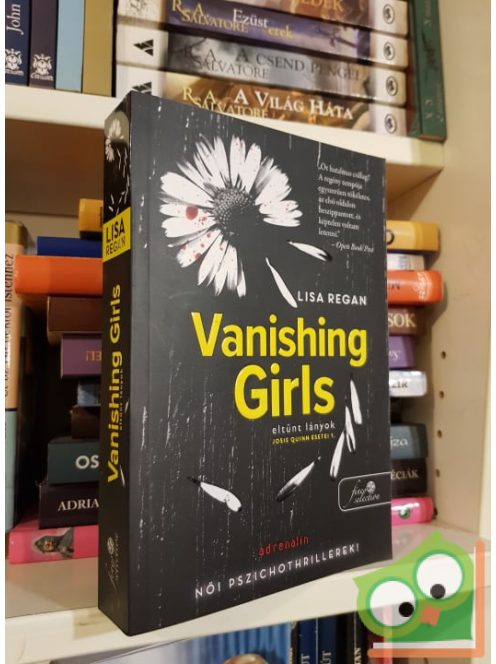Lisa Regan: Vanishing Girls - Eltűnt lányok (Josie Quinn esetei 1.) (női pszichothriller)