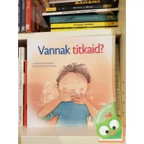   Jennifer Moore-Mallinos: Vannak titkaid? (Beszéljünk róla!) (Újszerű)