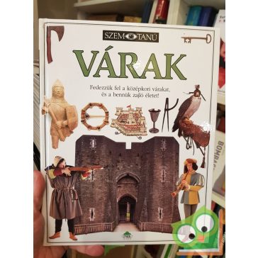 Christopher Gravett: Várak (Szemtanú 30.)