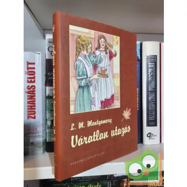 L. M. Montgomery: Váratlan utazás (Váratlan utazás 1.)
