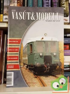Vasút & Modell XIV. Évfolyam 2.szám 2012. Ősz