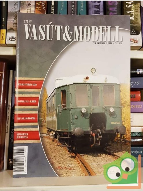 Vasút & Modell XIV. Évfolyam 2.szám 2012. Ősz
