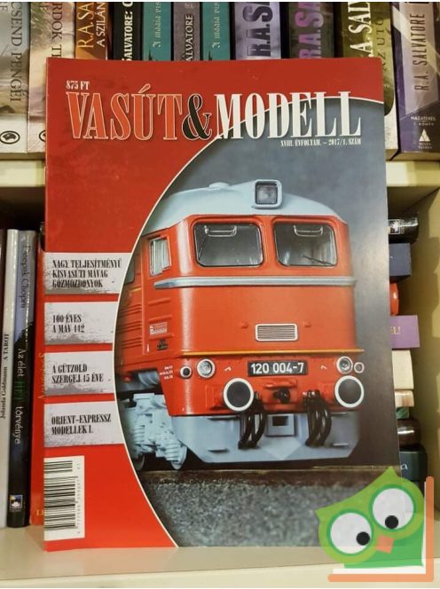 Vasút & Modell XVIII. Évfolyam 2017/1 Szám