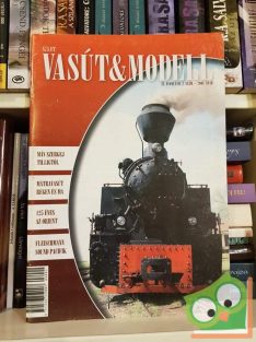 Vasút & Modell IX.Évfolyam ll.Szám