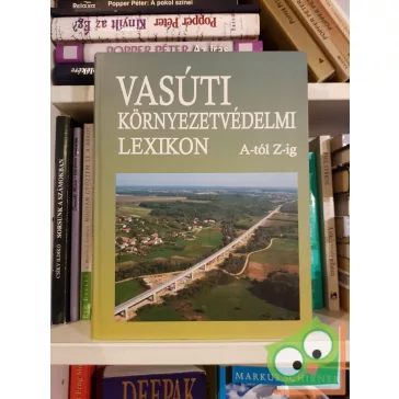   Debreczeni Katalin (szerk.): Vasúti környezetvédelmi lexikon A-tól Z-ig