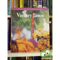   Plesznivy Edit: Vaszary János (A magyar festészet mesterei 9.)