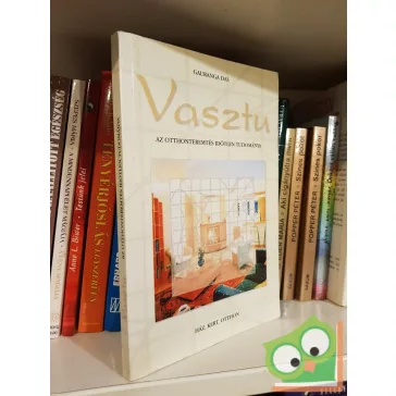   Gauranga Das: Vasztu - Az otthonteremtés időtlen tudománya