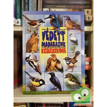 Schmidt Egon: Védett madaraink kislexikona