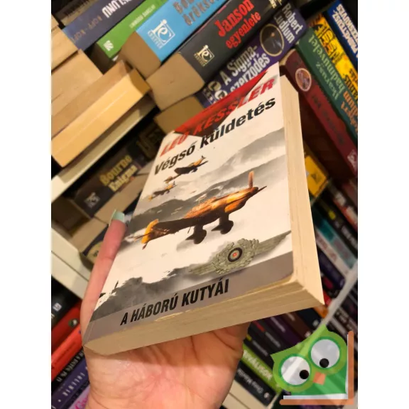 Leo Kessler : Végső küldetés ( A háború kutyái 5. )