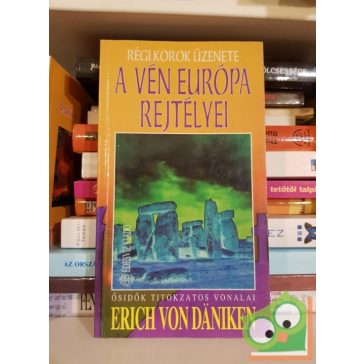 Erich von Däniken: A ​vén Európa rejtélyei