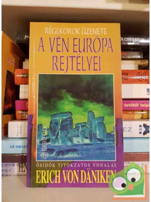 Erich von Däniken: A ​vén Európa rejtélyei