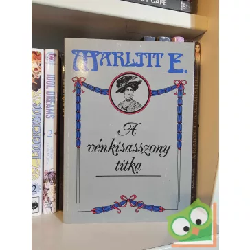Marlitt E.: A vénkisasszony titka