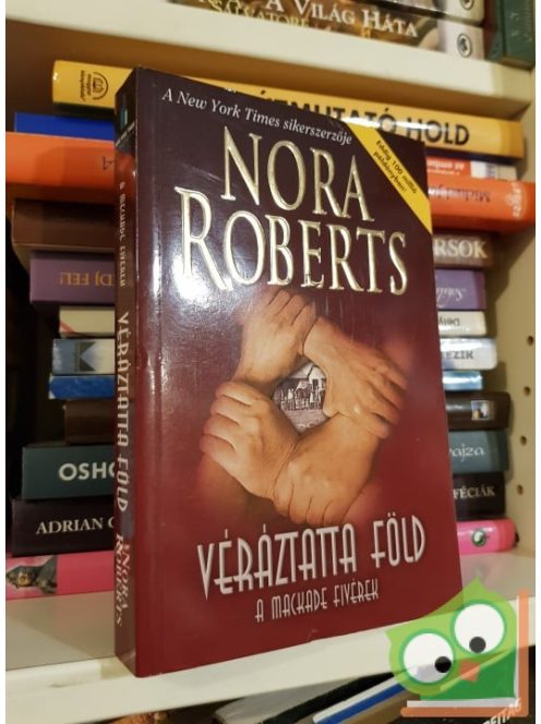 Nora Roberts: Véráztatta föld (MacKade fivérek 1.)