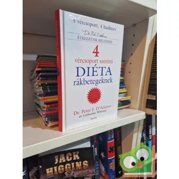   Peter J. D'Adamo, Catherine Whitney: 4 ​vércsoport szerinti diéta rákbetegeknek