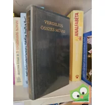   Publius Vergilius Maro: Vergilius összes művei (világirodalom klasszikusai)