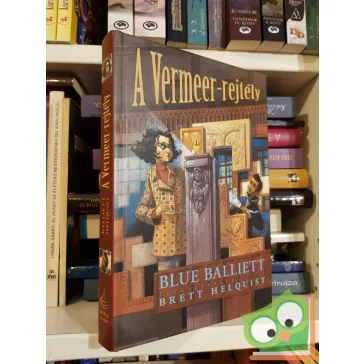 Blue Balliett: A Vermeer-rejtély (A Vermeer-rejtély 1.)