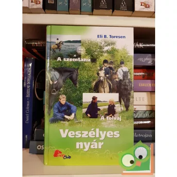Eli B. Toresen: Veszélyes nyár (póni klub)