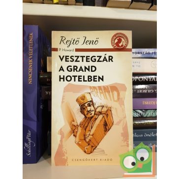 Rejtő Jenő: Vesztegzár a Grand Hotelben