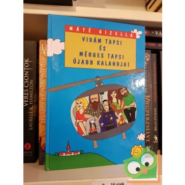   Máté Gizella: Vidám Tapsi és Mérges Tapsi újabb kalandjai