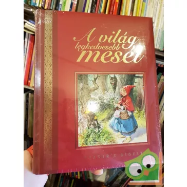   Reader's Digest - Boldizsár Ildikó (szerk.): A világ legkedvesebb meséi (Ritka!) (Fóliás!)