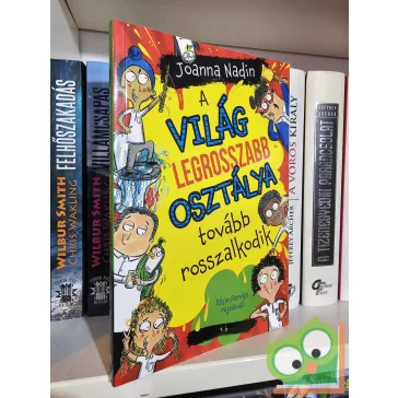   Joanna Nadin: A világ legrosszabb osztálya tovább rosszalkodik (ritka)