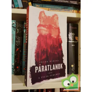 Frank Márton: A világ peremén (Páratlanok 1.)