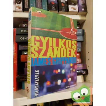 James Grippando: Gyilkos szándék (Világsikerek)