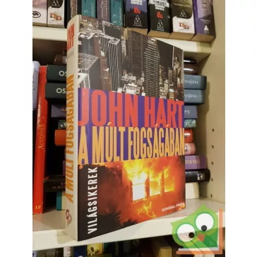 John Hart: A múlt fogságában (Világsikerek)