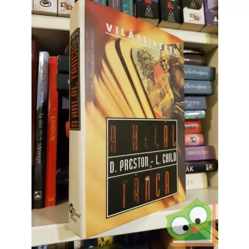 D. Preston – L. Child: A halál tánca (Világsikerek)