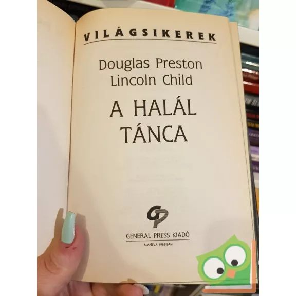 D. Preston – L. Child: A halál tánca (Világsikerek)