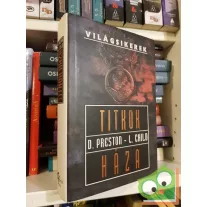 D. Preston – L. Child: Titkok háza (Világsikerek)