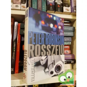 Peter Robinson: Rosszfiú (Világsikerek)