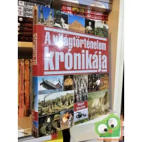  Karádi Ilona (szerk.) - Menich Zsuzsa (szerk.): A világtörténelem krónikája