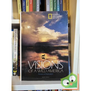 Visions of A Wild America: Pioneers of Preservation