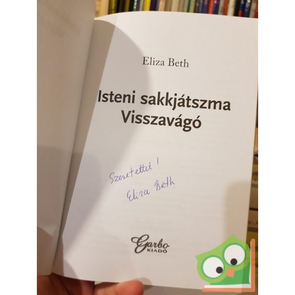 Eliza Beth: Visszavágó (Isteni sakkjátszma 2.) (Dedikált)
