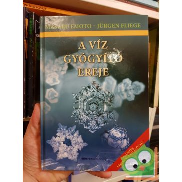 Masaru Emoto Jürgen Fliege: A víz gyógyító ereje