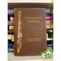  Dégh Linda (szerk.): Gonaquadate, a viziszörny (Népek meséi sorozat)
