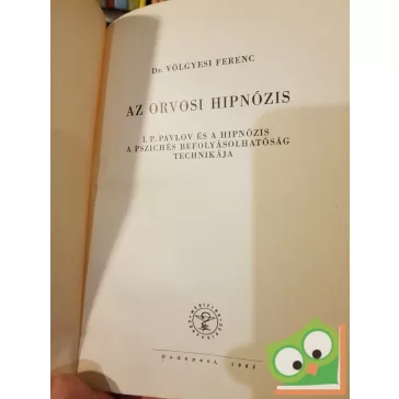 Völgyesi Ferenc: Az orvosi hipnózis