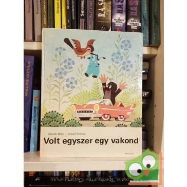   Zdeněk Miler, Eduard Petiška: Volt egyszer egy vakond (Kisvakond)