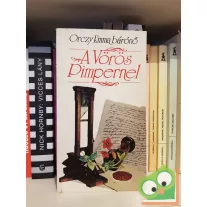 Orczy Emma: A Vörös Pimpernel (A Vörös Pimpernel 1.)