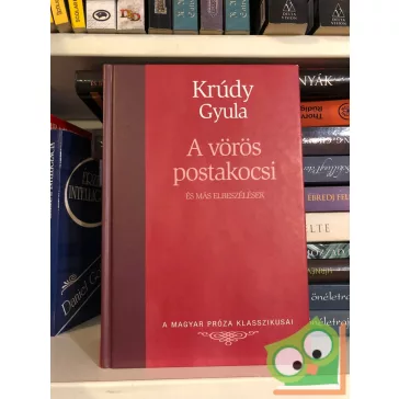   Krúdy Gyula: A vörös postakocsi  (Magyar Próza Klasszikusai 1.)