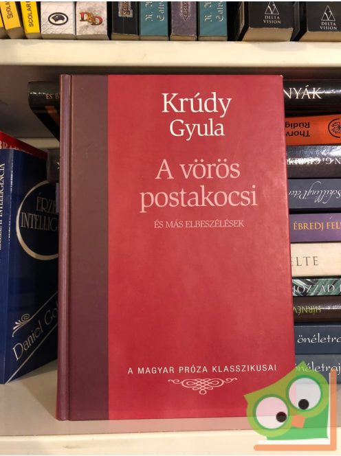 Krúdy Gyula: A vörös postakocsi  (Magyar Próza Klasszikusai 1.)
