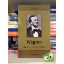 Szmodis Jenő: Wagner - Hatalom, vallás, pszichológia