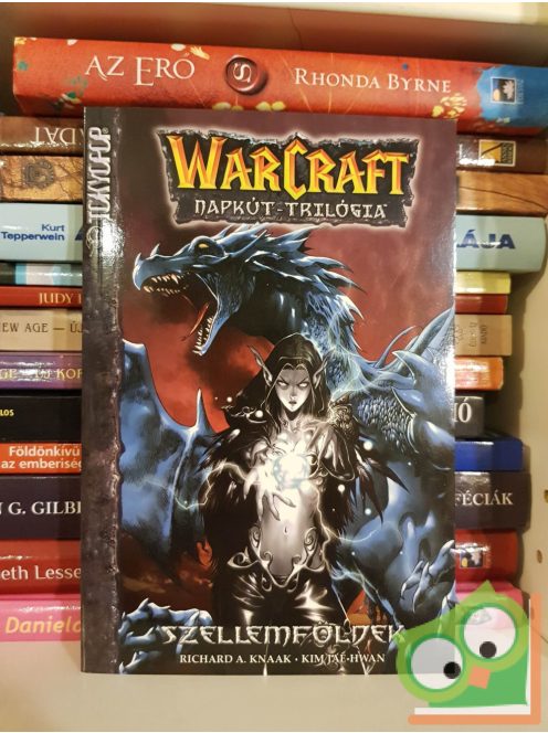 Richard A. Knaak: Szellemföldek (Warcraft: Napkút-trilógia 3.) (ritka)