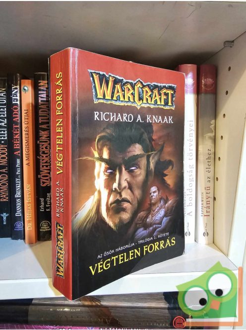 Richard A. Knaak: Végtelen Forrás (Warcraft: Az Ősök Háborúja-trilógia 1.)