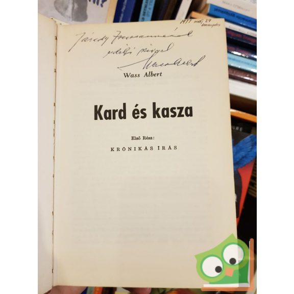 Wass Albert: Kard és kasza / Krónikás írás (dedikált)