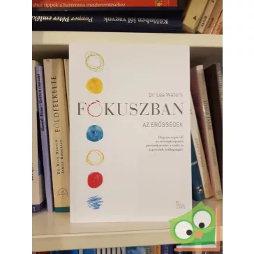 Dr. Lea Waters: Fókuszban az erősségek