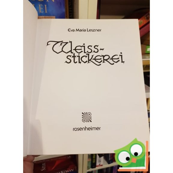 Eva Maria Leszner: Weiss-stickerei