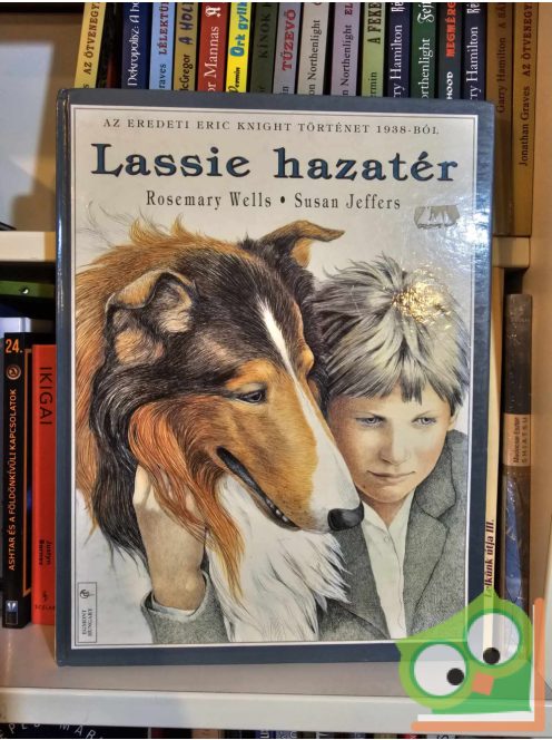 Rosemary Wells: Lassie hazatér (illusztrált kötet)