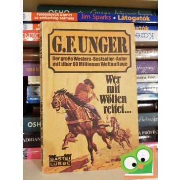 G. F. Unger: Wer mit Wölfen reitet